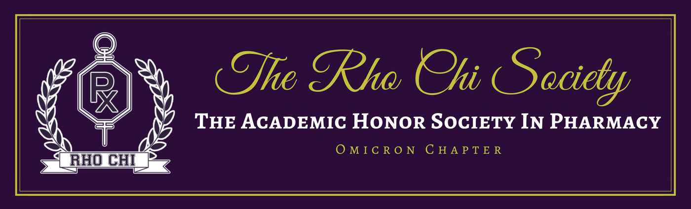 The Rho Chi Society. The Academic Honor Society in Pharmacy. Omicron Chapter